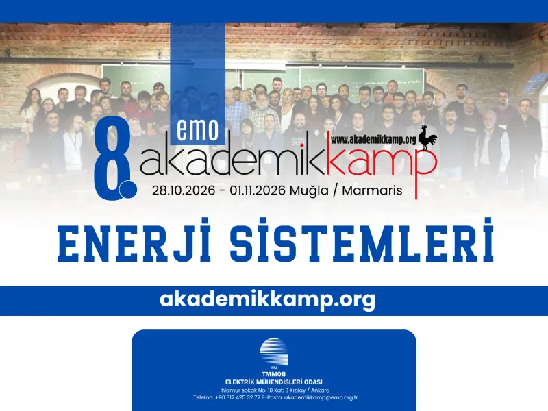 EMO 8. Akademik Kamp “Enerji Sistemleri” Temasıyla Marmaris’te Başlıyor