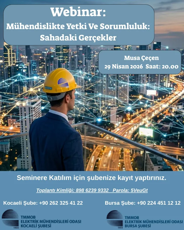 WEBİNAR: MÜHENDİSLİKTE YETKİ VE SORUMLULUK – SAHADAKİ GERÇEK