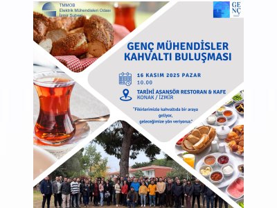 GENÇ MÜHENDİSLER  KAHVALTI BULUŞMASI