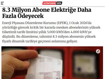 8.3 MİLYON ABONE ELEKTRİĞE DAHA FAZLA ÖDEYECEK (KÜTAHYANINSESİ.COM, 10.11.2025)