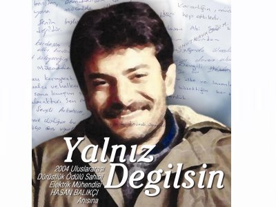 HASAN BALIKÇI ANISINA “YALNIZ DEĞİLSİN" KİTABI
<BR> 14 EKİM 2006  HASAN BALIKÇI'YI ANMA ETKİNLİĞİ