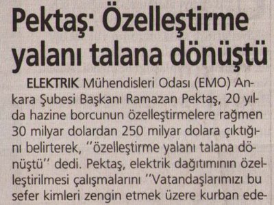 PEKTAŞ: ÖZELLEŞTİRME YALANI TALANA DÖNÜŞTÜ (HALKA VE OLAYLARA TERCÜMAN, 06.11.2006)