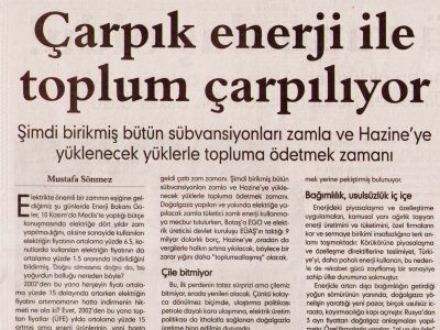 ÇARPIK ENERJİ İLE TOPLUM ÇARPILIYOR (EVRENSEL, 17.11.2006, MUSTAFA SÖNMEZ)