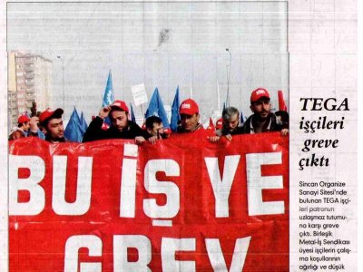 TEGA İŞÇİLERİ GREVE ÇIKTI  (EVRENSEL, 08.02.2008)