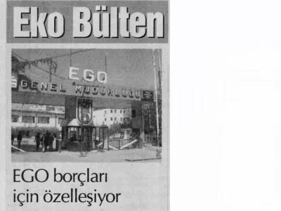 EGO BORÇLARI İÇİN ÖZELLEŞİYOR (HÜRRİYET, 14.03.2008)