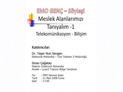 EMO GENÇ - SÖYLEŞİ : MESLEK ALANLARIMIZI TANIYALIM-I (TELEKOMÜNİKASYON-BİLİŞİM)