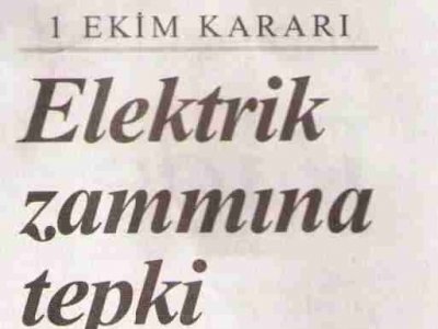 1 EKİM KARARI ELEKTRİK ZAMMINA TEPKİ YAĞIYOR (CUMHURİYET GAZETESİ, 06.09.2008)