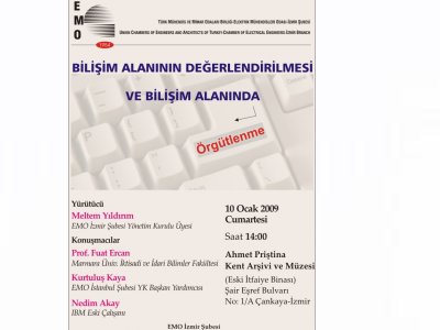 PANEL-FORUM:BİLİŞİM ALANININ DEĞERLENDİRİLMESİ VE BİLİŞİM ALANINDA ÖRGÜTLENME