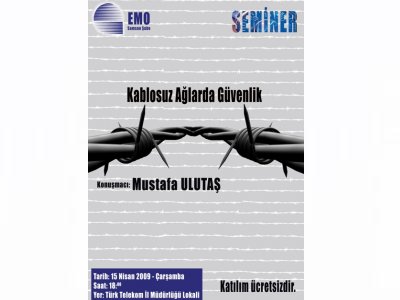 SEMİNER - KABLOSUZ AĞLARDA GÜVENLİK