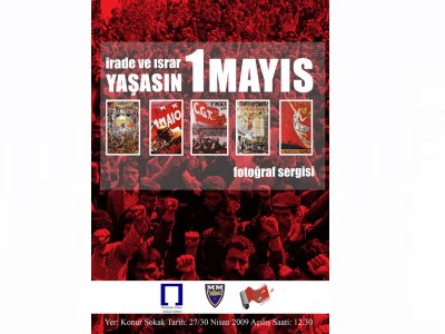 İRADE VE ISRAR YAŞASIN 1 MAYIS FOTOĞRAF SERGİSİ DÜZENLENİYOR