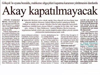 AKAY KAPATILMAYACAK (CUMHURİYET, 29.07.2009)