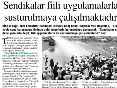 SENDİKALAR FİİLİ UYGULAMALARLA SUSTURULMAYA ÇALIŞILMAKTADIR (BİZİM GAZETE, 30.07.2009)