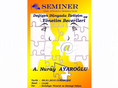 SEMİNER "DEĞİŞEN DÜNYADA İLETİŞİM VE YÖNETİM BECERİLERİ"