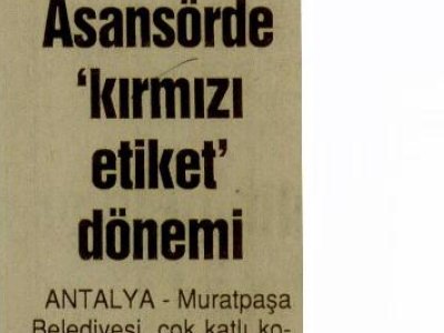 ASANSÖRDE KIRMIZI ETİKET DÖNEMİ (SON-AN/İSTANBUL-28.06.2010)