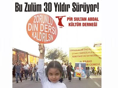 PİR SULTAN ABDAL KÜLTÜR DERNEĞİ: ZORUNLU DİN DERSLERİ KALDIRILSIN