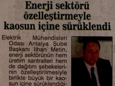 İLHAN METİN:ENERJİSEKTÖRÜ ÖZELLEŞTİRMEYLE KAOSUN İÇİNE SÜRÜKLENDİ (ANTALYA-06.11.2010)