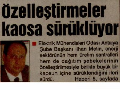 İLHAN METİN:ÖZELLEŞTİRMELER KAOSA SÜRÜKLÜYOR (GERÇEK AKDENİZ-06.11.2010)