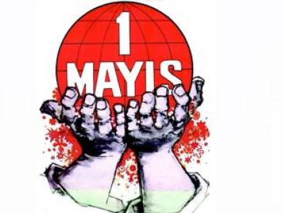 1 MAYIS İŞÇİ BAYRAMI MİTİNGİNE ÇAĞRI