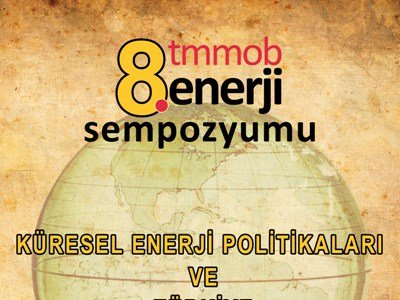 TMMOB ENERJİ SEMPOZYUMU 17-19 KASIMDA İSTANBUL`DA DÜZENLENECEK