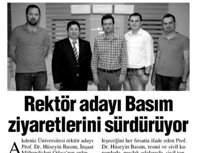 REKTÖR ADAYI BASIM ZİYARETLERİNİ SÜRDÜRÜYOR (ANTALYA KÖRFEZ-17.05.2012)