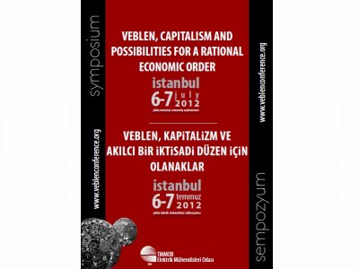 VEBLEN, KAPİTALİZM VE AKILCI BİR İKTİSADİ DÜZEN İÇİN OLANAKLAR SEMPOZYUMU