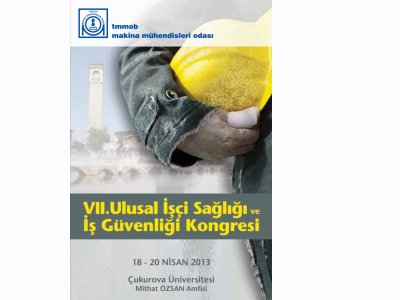 VII. ULUSAL İŞÇİ SAĞLIĞI VE İŞ GÜVENLİĞİ KONGRESİ DÜZENLENİYOR