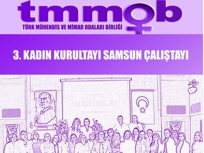 TMMOB KADIN KURULTAYI SAMSUN ÇALIŞTAYI