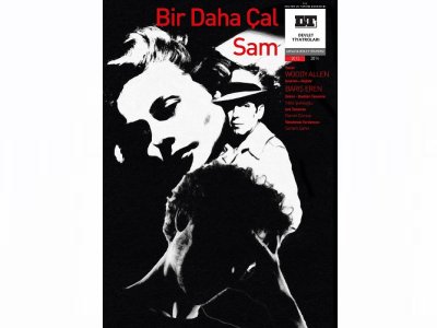 “BİR DAHA ÇAL SAM” ADLI TİYATRO OYUNUNDA BULUŞALIM