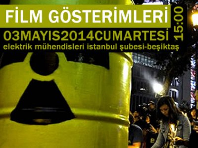 NÜKLEER KARŞITI FİLM GÖSTERİMLERİ YAPILDI
