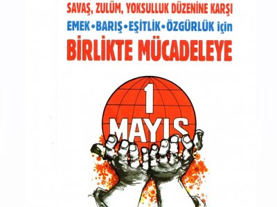 1 MAYIS`TA HAKLARIMIZ İÇİN ALANLARDAYIZ