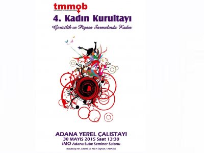 TMMOB 4. KADIN KURULTAYI ADANA YEREL ÇALIŞTAYI