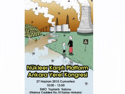 NÜKLEER KARŞITI PLATFORM ANKARA YEREL KONGRESİ TOPLANIYOR