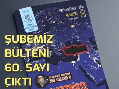 ŞUBEMİZ BÜLTENİ 60. SAYI ÇIKTI