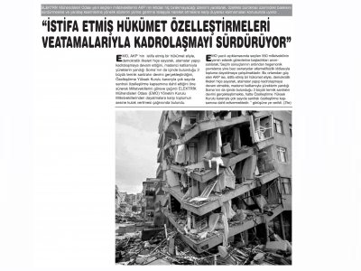 `İSTİFA ETMİŞ HÜKÜMET ÖZELLEŞTİRMELERİ VE ATAMALARIYLA KADROLAŞMAYI SÜRDÜRÜYOR`