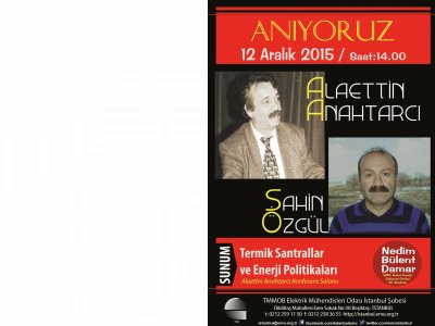 ODAMIZ YÖNETİCİLERİNDEN ALAETTİN ANAHTARCI VE ŞAHİN ÖZGÜL ANMASI KAPSAMINDA TERMİK SANTRALLAR SUNUMU YAPILACAKTIR