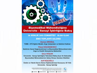 `BİYOMEDİKAL MÜHENDİSLİĞİNE ÜNİVERSİTE - SANAYİ İŞBİRLİĞİNE BAKIŞ` PANELİ