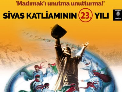SİVAS ŞEHİTLERİNİ ANMA VE LAİKLİK, DEMOKRASİ, BARIŞ HAFTASI BAŞLIYOR