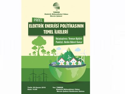 ELEKTRİK ENERJİSİ POLİTİKASININ TEMEL İLKELERİ PANELİ GERÇEKLEŞTİRİLECEK