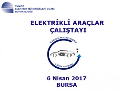 ELEKTRİKLİ ARAÇLAR ÇALIŞTAYI
