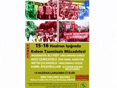 15-16 HAZİRAN IŞIĞINDA KIDEM TAZMİNATI MÜCADELESİ PANELİ DÜZENLENECEK