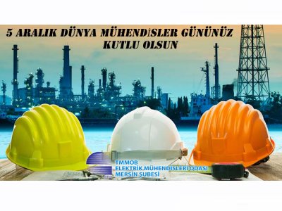 5 ARALIK DÜNYA MÜHENDİSLER GÜNÜ