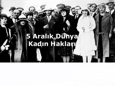 5 ARALIK DÜNYA KADIN HAKLARI GÜNÜ