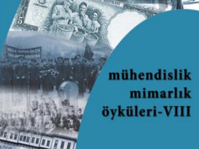 VIII MÜHENDİSLİK MİMARLIK ÖYKÜLERİ YAYIMLANDI <BR><B>ÜCRETSİZ-PDF</B>
