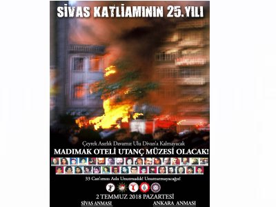 SİVAS KATLİAMININ 25.YILINDA ANKARADA MİTİNG DÜZENLENECEK