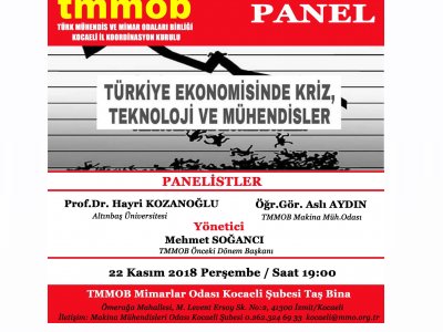 TÜRKİYE EKONOMİSİNDE KRİZ, TEKNOLOJİ VE MÜHENDİSLER PANELİ