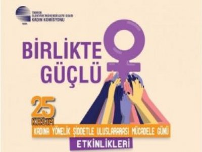 KADINA YÖNELİK ŞİDDETLE ULUSLARARASI MÜCADELE GÜNÜ ETKİNLİKLERİ
