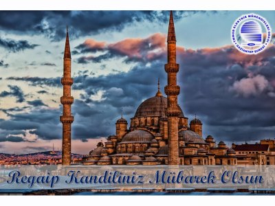 REGAİP KANDİLİNİZ MÜBAREK OLSUN