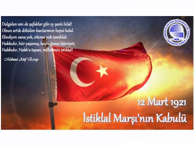 12 MART 1921 İSTİKLAL MARŞI`NIN KABULÜ