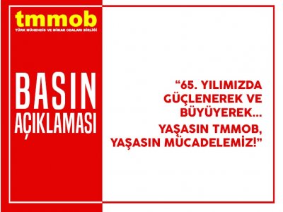 YAŞASIN TMMOB, YAŞASIN MÜCADELEMİZ!