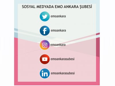 EMO ANKARA ŞUBESİNİ SOSYAL MEDYADA TAKİP EDEBİLİRSİNİZ